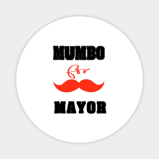 mumbo for mayor Magnet